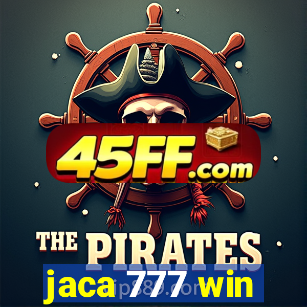 jaca 777 win